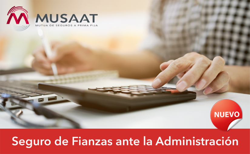 Nuevo seguro de Fianzas ante la Administración Pública de MUSAAT
